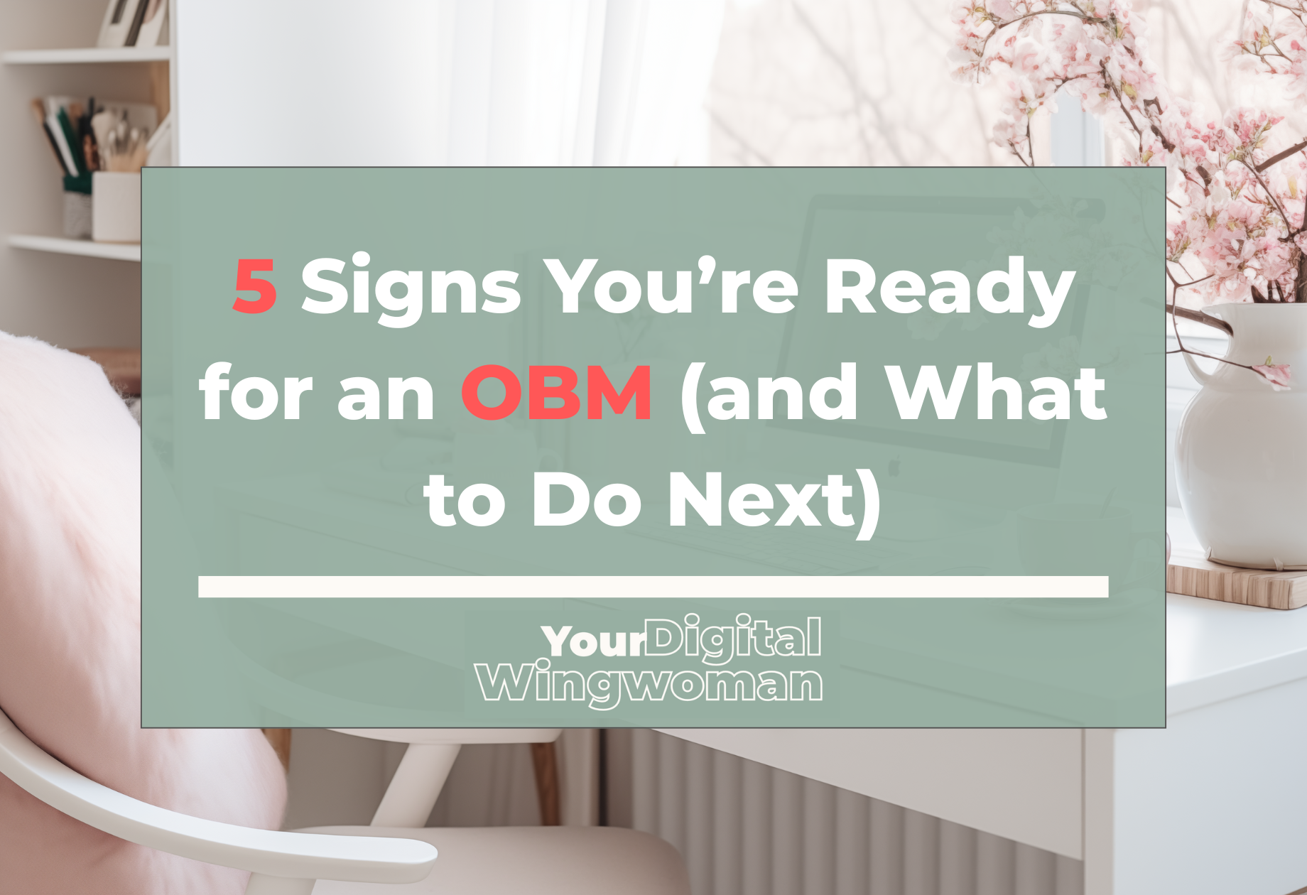 Blog banner with title, "5 Signs You’re Ready for an OBM"